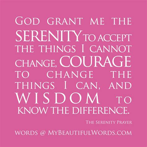 Serenity prayer - Serenity Prayer. God grant me the serenity to accept the things I cannot change, courage to change the things I can, and the wisdom to know the difference. Living one day at a time; enjoying one moment at a time; accepting hardship as the pathway to peace. Taking as Jesus did this sinful world as it is, not as I would have it; trusting that He ...